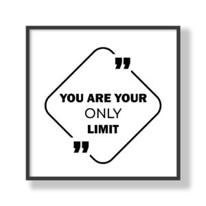 You are your only limit