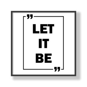 Let it be