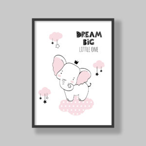Dream Big Little One – Pink Elephant
